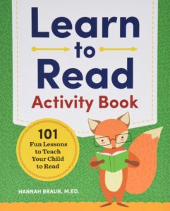 Learn to Read Activity Book: 101 Fun Lessons to Teach Your Child to Read