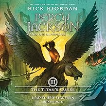 The Titan's Curse: Percy Jackson and the Olympians, Book 3 by Rick Riordan