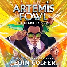 The Eternity Code: Artemis Fowl, Book 3 by Eoin Colfer
