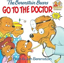 The Berenstain Bears Go to the Doctor (First Time Books) by Stan & Jan Berenstain