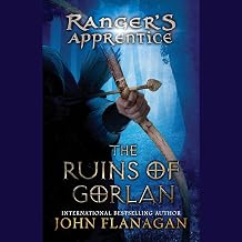 The Ruins of Gorlan: Book One by John Flanagan